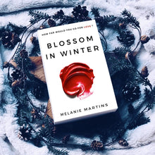 Load image into Gallery viewer, Blossom in Winter (Blossom in Winter Book 1) - Melanie Martins