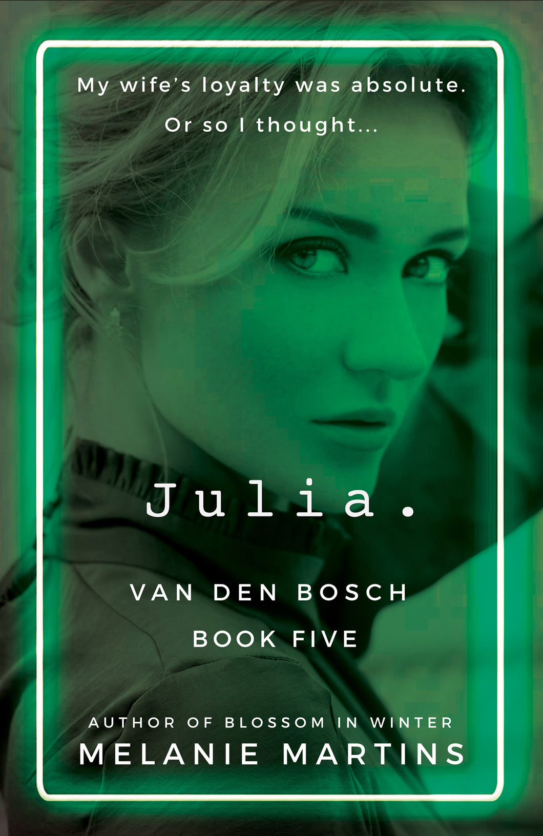 Julia. (Van den Bosch Book 5) + bookmark - Melanie Martins