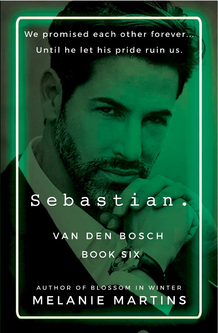Sebastian. (Van den Bosch Book 6) - Melanie Martins